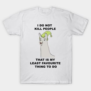 I do not kill people T-Shirt